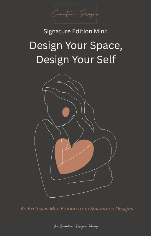 Book cover with a minimalist design of a woman with a heart, on a dark background, featuring the title 'Design Your Space, Design Your Self' by Seventeen Designs.