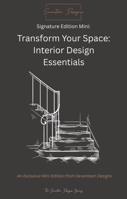 Book cover of 'Transform Your Space: Interior Design Essentials' with staircase illustration on a dark background, with Seventeen Designs Branding